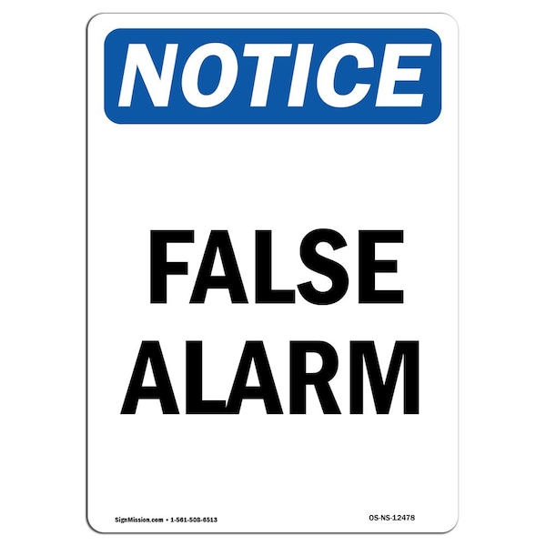 Safety Sign, OSHA Notice, 5" Height, False Alarm Sign, Portrait, 10PK